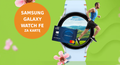 Promocja CitiBank: Samsung Galaxy Watch FE za kartę Citi Simplicity